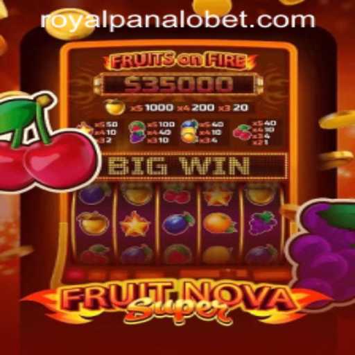 Experience the Excitement of FruitNovaSuper: A Comprehensive Guide on ROYALPANALO BET